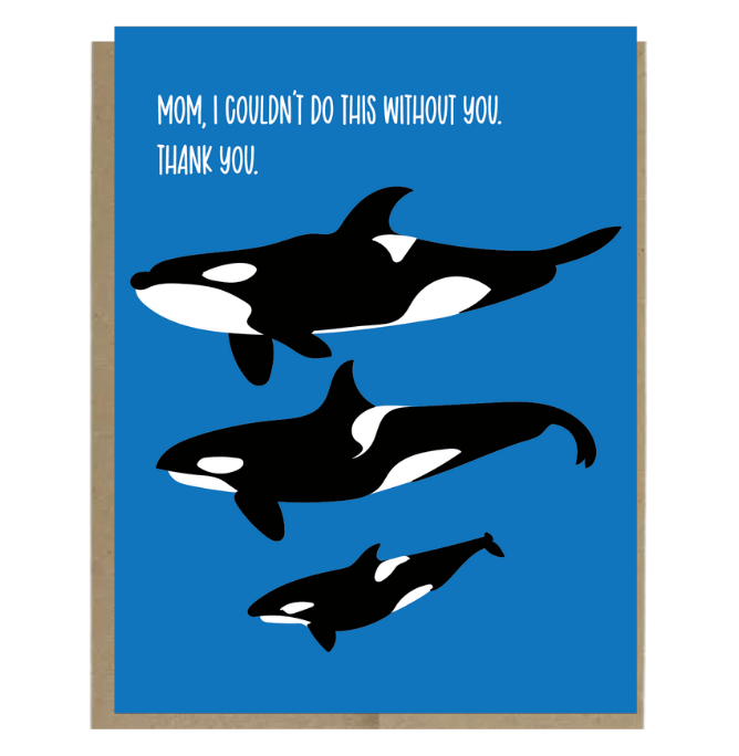 Mom, I Couldn't Do This Without You