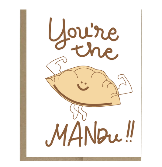 You're the MANdu!