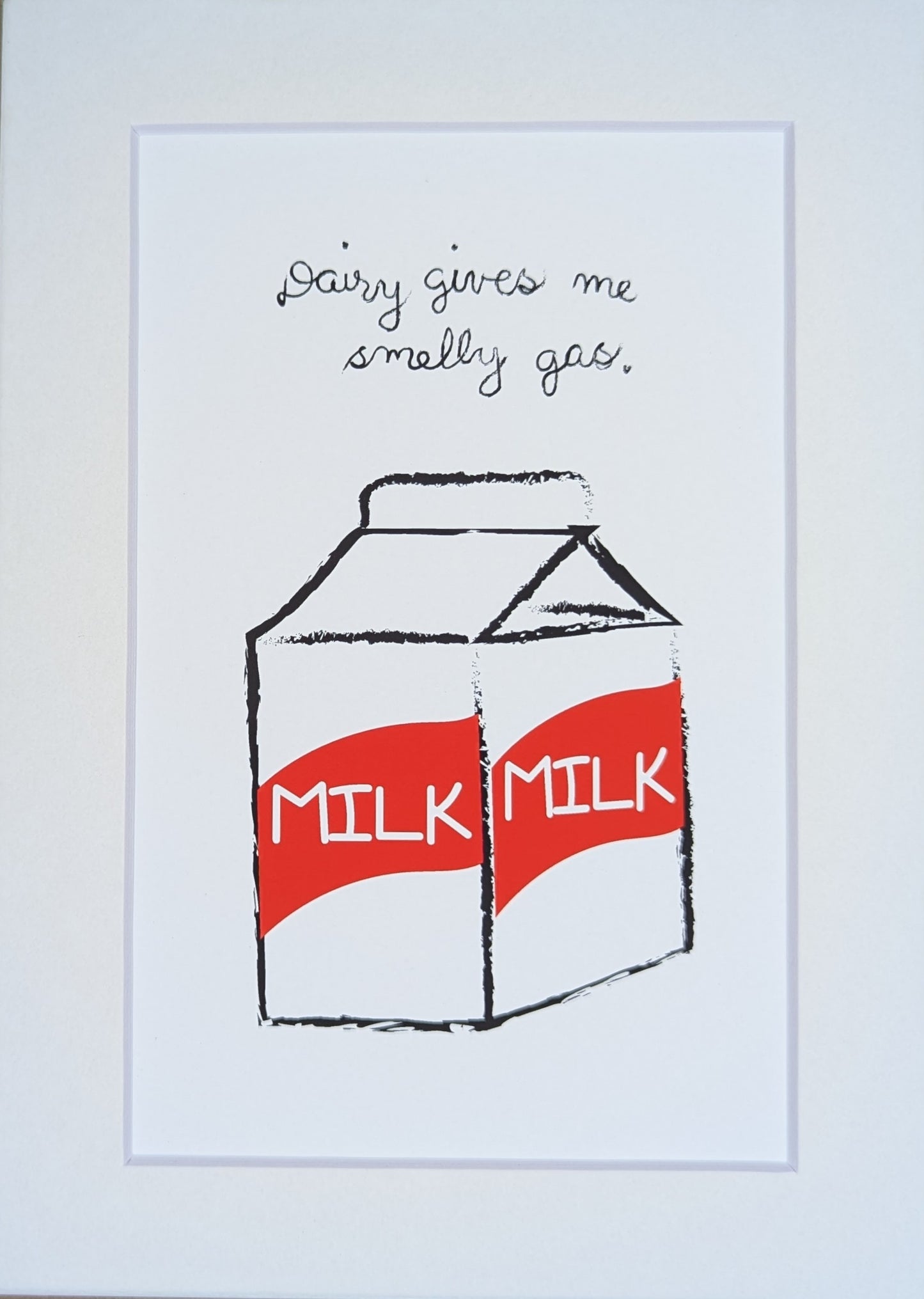 Dairy Gives Me Smelly Gas art print