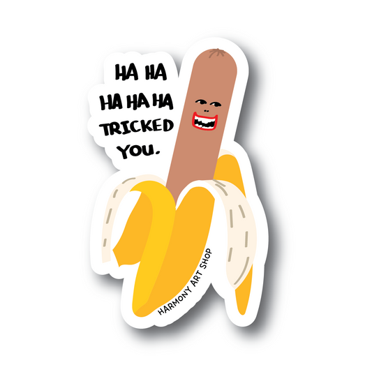 Tricked You